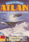 Atlan 361: Sklaven des 3. Planeten : Atlan-Zyklus "Konig von Atlantis" - eBook