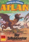 Atlan 423: Der Zellaktivator : Atlan-Zyklus "Konig von Atlantis" - eBook