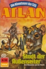 Atlan 526: Stadt der Auenseiter : Atlan-Zyklus "Die Abenteuer der SOL" - eBook