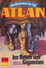 Atlan 549: Im Reich der Giganten : Atlan-Zyklus "Die Abenteuer der SOL" - eBook