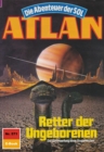 Atlan 571: Retter der Ungeborenen : Atlan-Zyklus "Die Abenteuer der SOL" - eBook