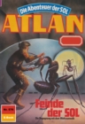 Atlan 576: Feinde der SOL : Atlan-Zyklus "Die Abenteuer der SOL" - eBook