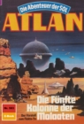 Atlan 583: Die Funfte Kolonne der Molaaten : Atlan-Zyklus "Die Abenteuer der SOL" - eBook