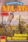 Atlan 584: Aufbruch der Molaaten : Atlan-Zyklus "Die Abenteuer der SOL" - eBook