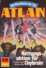 Atlan 586: Rettungsaktion fur Chybrain : Atlan-Zyklus "Die Abenteuer der SOL" - eBook