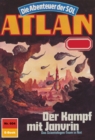Atlan 604: Der Kampf mit Janvrin : Atlan-Zyklus "Die Abenteuer der SOL" - eBook