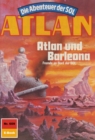 Atlan 609: Atlan und Barleona : Atlan-Zyklus "Die Abenteuer der SOL" - eBook