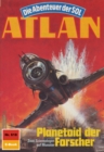 Atlan 618: Planetoid der Forscher : Atlan-Zyklus "Die Abenteuer der SOL" - eBook