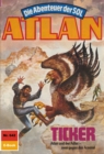 Atlan 642: Ticker : Atlan-Zyklus "Die Abenteuer der SOL" - eBook