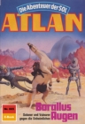 Atlan 665: Borallus Augen : Atlan-Zyklus "Die Abenteuer der SOL" - eBook
