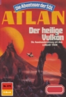 Atlan 672: Der heilige Vulkan : Atlan-Zyklus "Die Abenteuer der SOL" - eBook