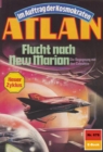 Atlan 678: Flucht nach New Marion : Atlan-Zyklus "Im Auftrag der Kosmokraten" - eBook