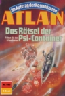 Atlan 693: Das Ratsel der Psi-Container : Atlan-Zyklus "Im Auftrag der Kosmokraten" - eBook