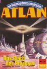 Atlan 710: Das Reich der Phyloser : Atlan-Zyklus "Im Auftrag der Kosmokraten" - eBook