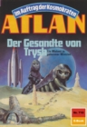 Atlan 718: Der Gesandte von Trysh : Atlan-Zyklus "Im Auftrag der Kosmokraten" - eBook