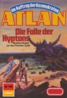 Atlan 720: Die Falle der Hyptons : Atlan-Zyklus "Im Auftrag der Kosmokraten" - eBook
