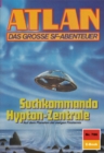 Atlan 786: Suchkommando Hypton-Zentrale : Atlan-Zyklus "Im Auftrag der Kosmokraten" - eBook