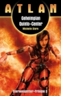 ATLAN Sternensplitter 3: Geheimplan Quinto-Center - eBook