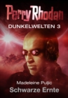 Dunkelwelten 3: Schwarze Ernte - eBook