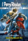 Atlantis 2 / 9: Eine Handvoll Ilts : Miniserie - eBook