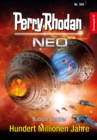 Perry Rhodan Neo 309: Hundert Millionen Jahre : Staffel: Chronopuls - eBook