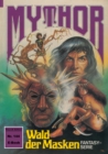 Mythor 144: Wald der Masken - eBook
