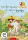 Hase und Holunderbar - Auf den Spuren des dicken Bumbu (Hase und Holunderbar) : Eine Abenteuergeschichte von Walko - eBook