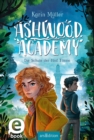 Ashwood Academy - Die Schule der funf Turme (Ashwood Academy 1) - eBook