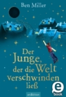 Der Junge, der die Welt verschwinden lie - eBook