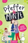 Pfeffer & Minze - Zusammen sind wir einfach genial (Pfeffer & Minze 3) - eBook