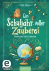 Ein Schuljahr voller Zauberei - Freistunde statt Erdkunde (Ein Schuljahr voller Zauberei 3) - eBook