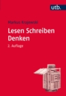 Lesen Schreiben Denken : Zur wissenschaftlichen Abschlussarbeit in 7 Schritten - eBook