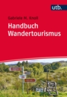 Handbuch Wandertourismus : fur Ausbildung und Praxis - eBook