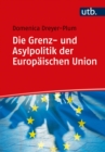 Die Grenz- und Asylpolitik der Europaischen Union - eBook