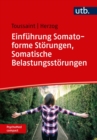 Einfuhrung Somatoforme Storungen, Somatische Belastungsstorungen - eBook