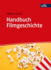 Handbuch Filmgeschichte : Von den Anfangen bis heute - eBook