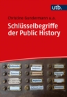 Schlusselbegriffe der Public History - eBook