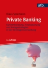 Private Banking : Kundenberatung, Finanzplanung und Anlagestrategien in der Vermogensverwaltung - eBook