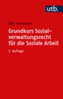 Grundkurs Sozialverwaltungsrecht fur die Soziale Arbeit - eBook