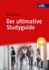 Der ultimative Studyguide : Alles, was du fur ein erfolgreiches Studium brauchst - eBook