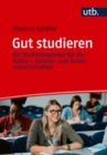 Gut studieren : Ein Studienbegleiter fur die Kultur-, Geistes- und Sozialwissenschaften - eBook