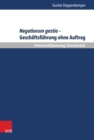 Negotiorum gestio - Geschaftsfuhrung ohne Auftrag : Zu Entstehung, Kontinuitat und Wandel eines Gemeineuropaischen Rechtsinstituts - eBook