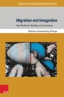Migration and Integration : New Models for Mobility and Coexistence - eBook