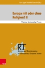 Europa mit oder ohne Religion? II : Der Beitrag der Religion zum gegenwartigen und kunftigen Europa - eBook