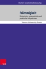 Frommigkeit : Historische, systematische und praktische Perspektiven - eBook