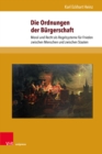 Die Ordnungen der Burgerschaft : Moral und Recht als Regelsysteme fur Frieden zwischen Menschen und zwischen Staaten - eBook