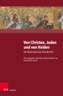 Von Christen, Juden und von Heiden : Der Niederrheinische Orientbericht. Unter Mitarbeit von Jana Katczynski, Verena Rheinberg und Sarafina Yamoah - eBook