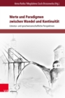 Werte und Paradigmen zwischen Wandel und Kontinuitat : Literatur- und sprachwissenschaftliche Perspektiven - eBook