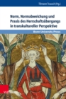 Norm, Normabweichung und Praxis des Herrschaftsubergangs in transkultureller Perspektive - eBook
