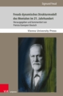 Freuds dynamisches Strukturmodell des Mentalen im 21. Jahrhundert : Einfuhrung in Freuds Schriften Das Ich und das Es und »Die Zerlegung der psychischen Personlichkeit« - eBook